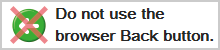 Browser Back button is not available.